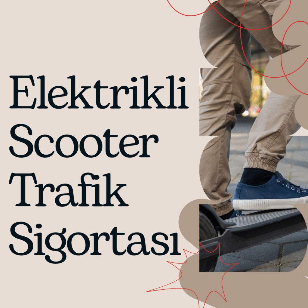 elektrikli scooter trafik sigortası